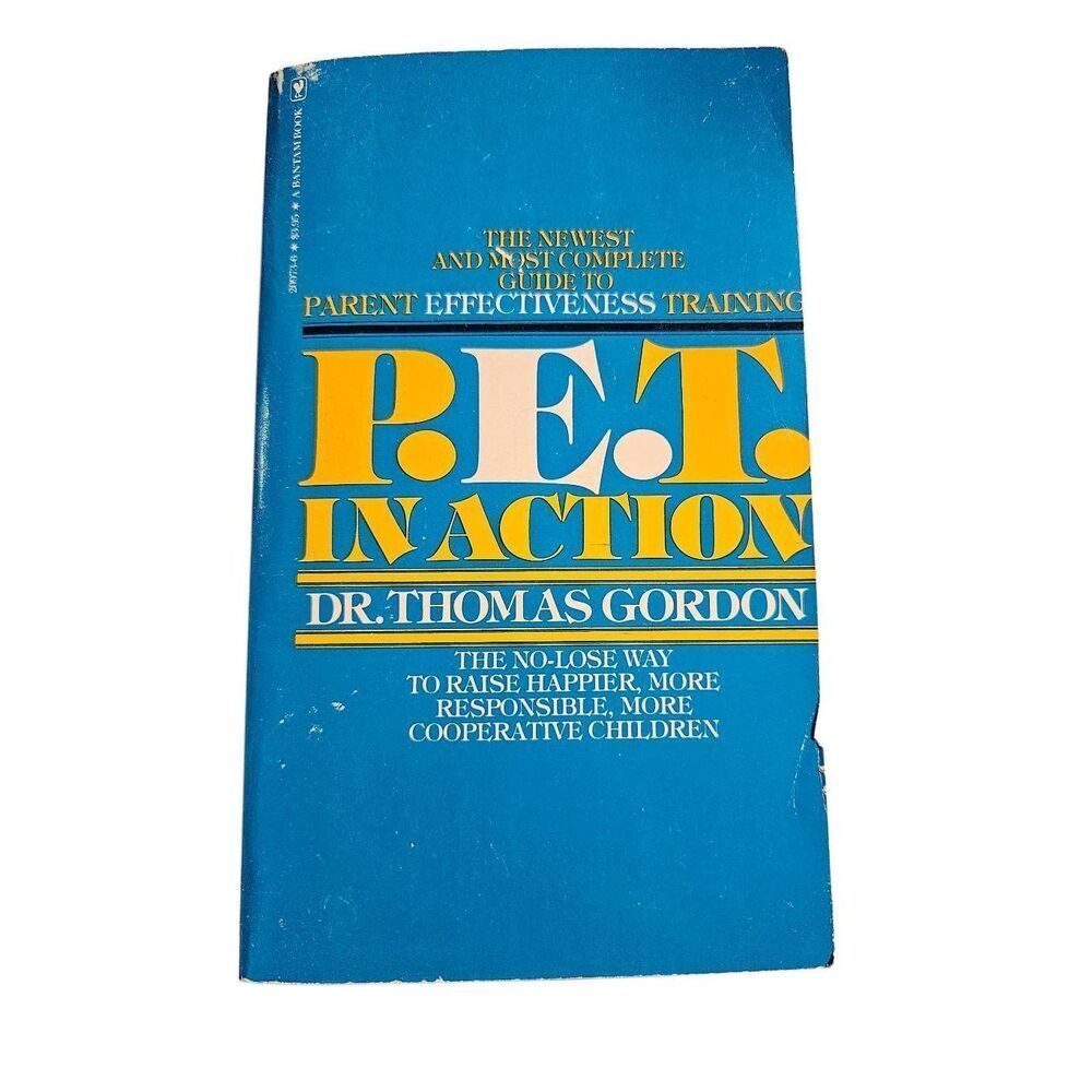 P.E.T. in action by Dr. Thomas Gordon - bantam books - isbn 0553209736